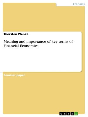 cover image of Meaning and importance of key terms of Financial Economics
